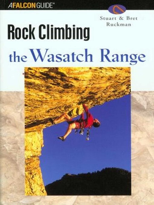 Title details for Rock Climbing the Wasatch Range by Stuart Ruckman - Available